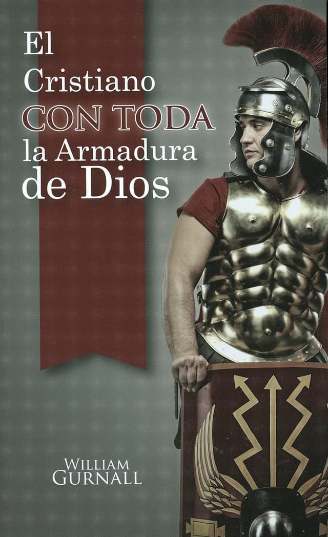 El Cristiano con Toda la Armadura de Dios